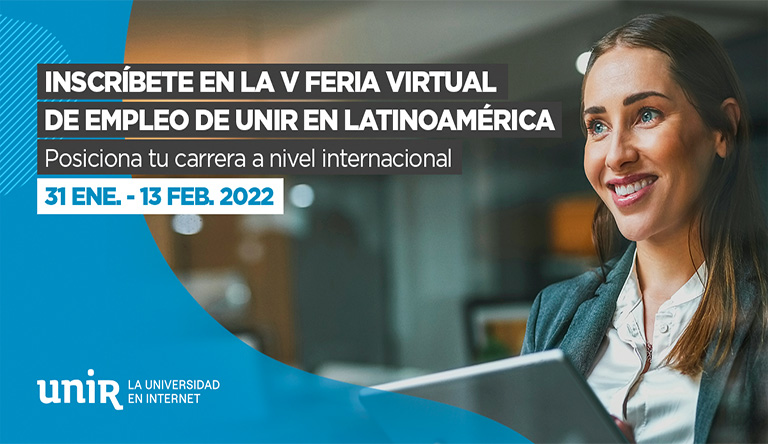 ¡Llega la V Feria Virtual de Empleo de UNIR en Latinoamérica!